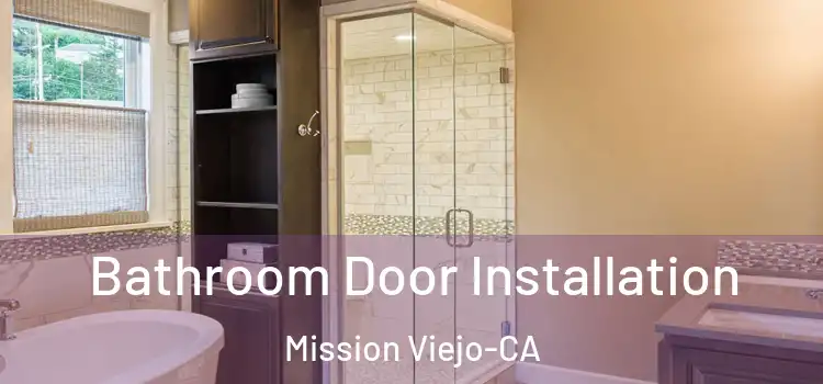  Bathroom Door Installation Mission Viejo-CA