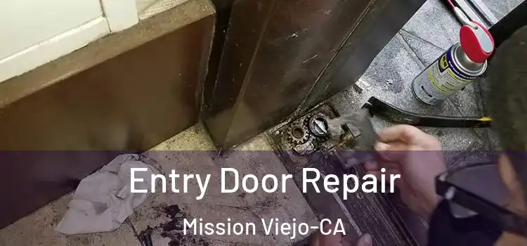  Entry Door Repair Mission Viejo-CA