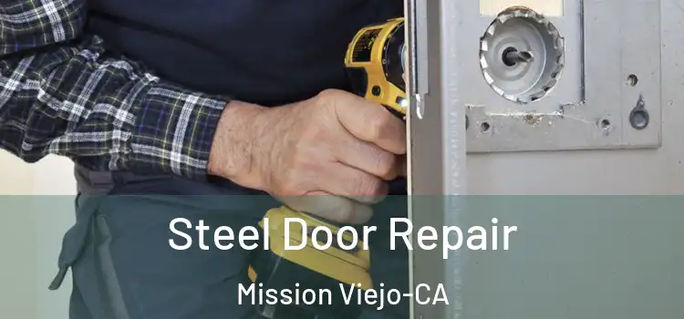  Steel Door Repair Mission Viejo-CA